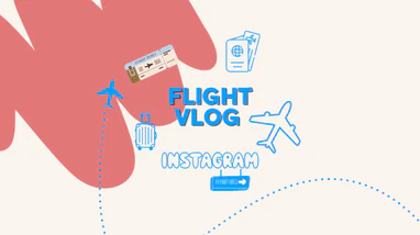 Flight vlog  - IG
