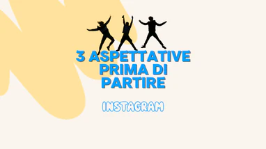 3 aspettative prima di partire - IG